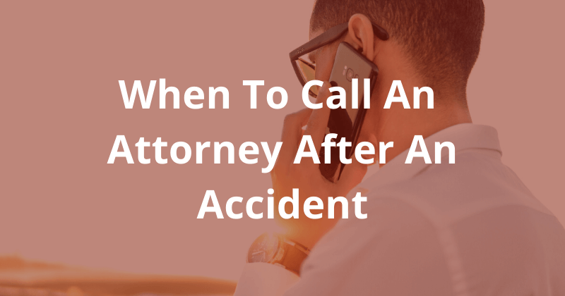 When to call an attorney after an accident