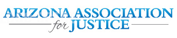 Arizona Association for Justice