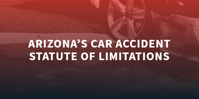 Estatuto de Limitaciones de Accidentes Automovilísticos de Arizona