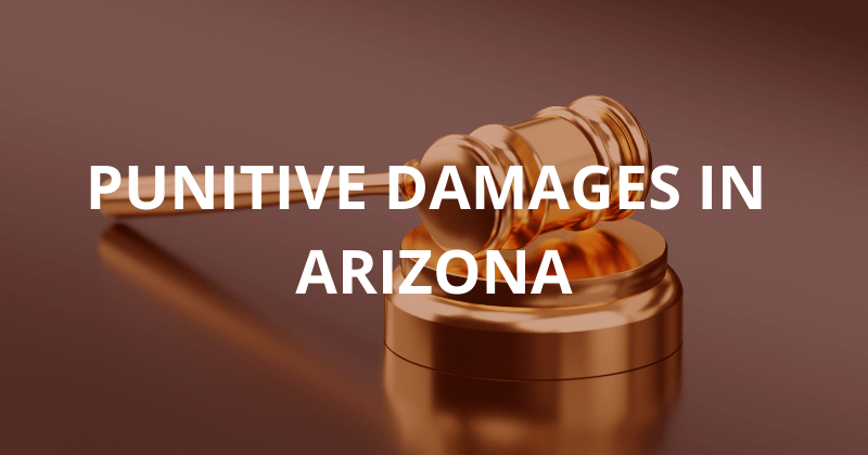 Punitive damages in Arizona personal injury cases