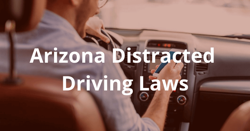 Arizona distracted driving laws