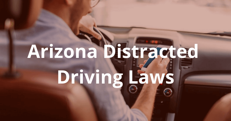 Leyes de conducción distraída de Arizona