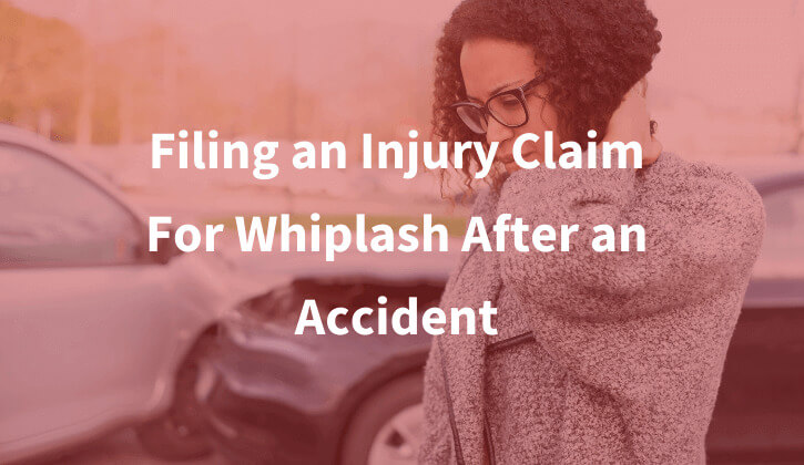 Filing-an-Injury-Claim-for-Whiplash-After-an-Accident