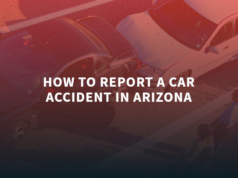 Cómo y cuándo reportar un accidente automovilístico en Arizona