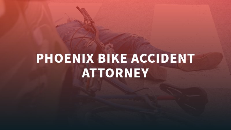 Phoenix bicycle accident lawyer
