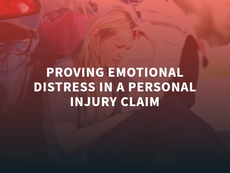 Proving Emotional Distress in a Personal Injury Claim