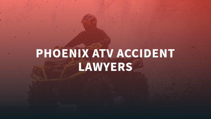 Abogados de accidentes de ATV en Phoenix