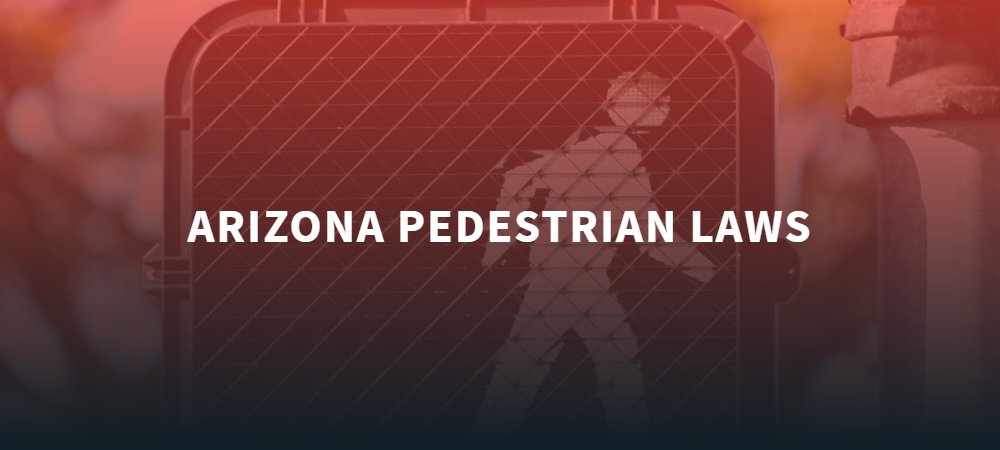 Arizona Pedestrian Laws