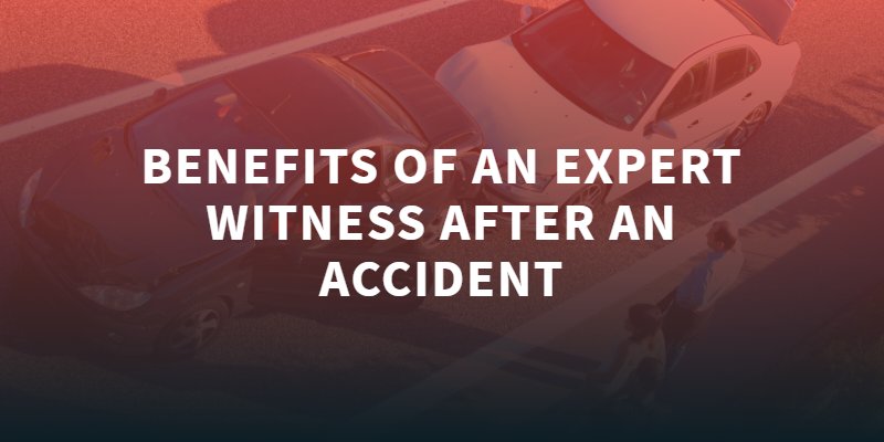 Benefits of an Expert Witness After an Accident