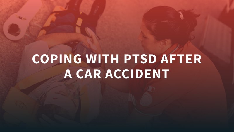 Coping With PTSD After a Car Accident