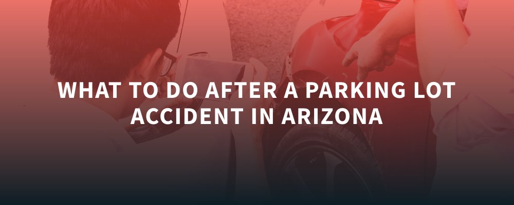 What To do after a parking lot accident in arizona