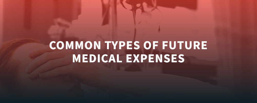 common types of future medical expenses