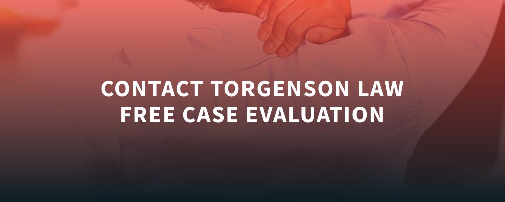 Contact torgenson law free case evaluation