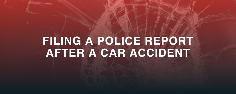 Filing a police report after a car accident