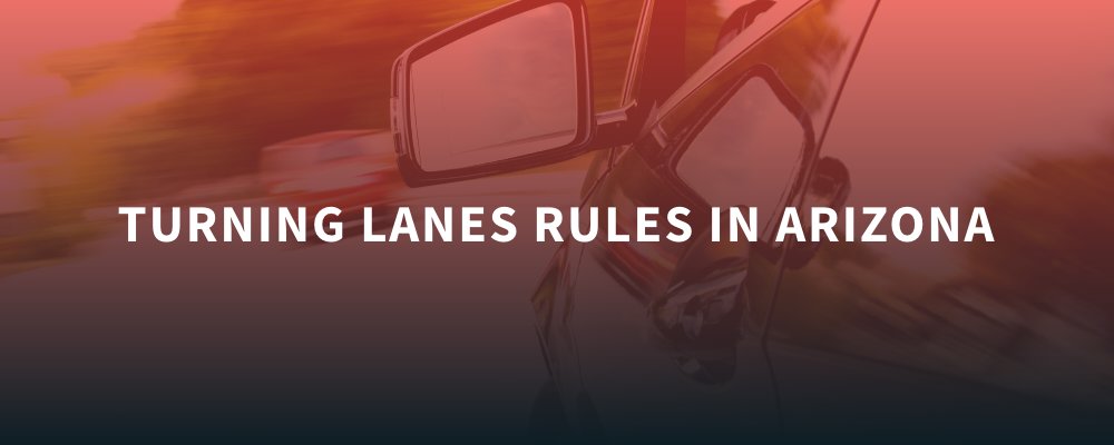 Turning Lanes Rules in Arizona